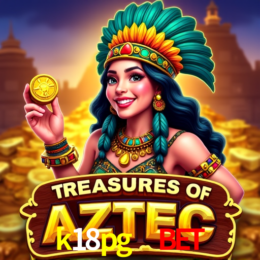 k18pg  bet: Jogos de Caça-Níqueis-Altas Recompensas, Roleta-Velocidade, Blackjack-Desafios Máximos